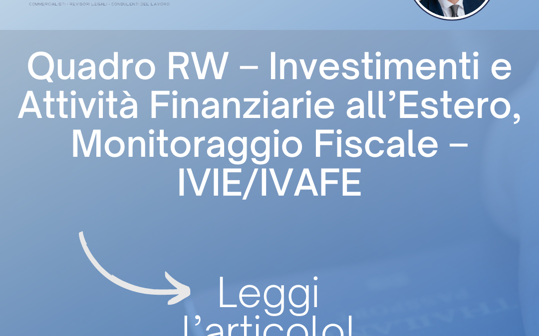 QUADRO RW – Investimenti e attività finanziarie all’estero, Monitoraggio fiscale – IVIE/IVAFE